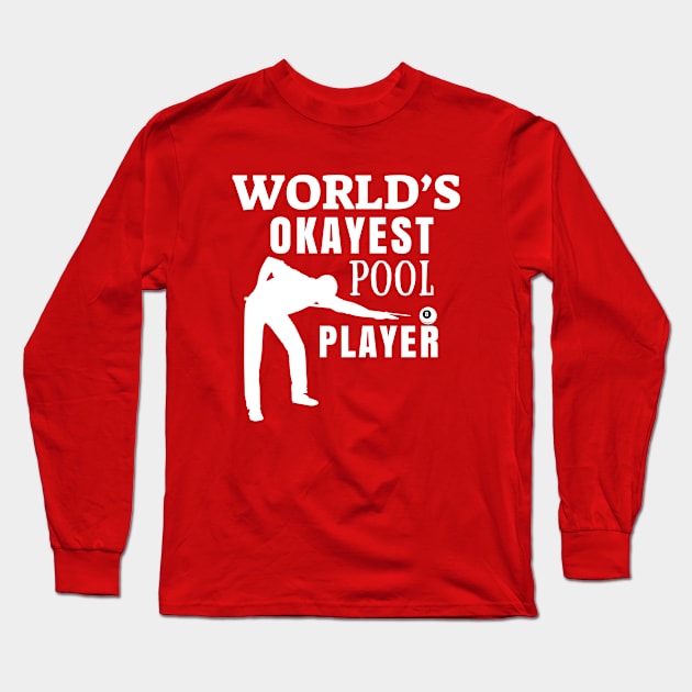 Okayst pool player Long Sleeve T-Shirt by TomCage